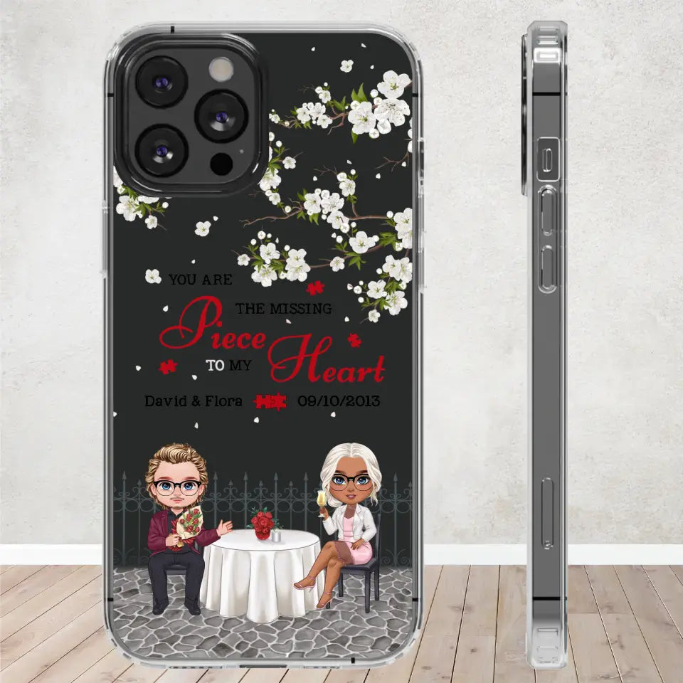 You Are The Missing Piece To My Heart - Custom n Name - Personalized Gifts For Couple - Clear Phone Case