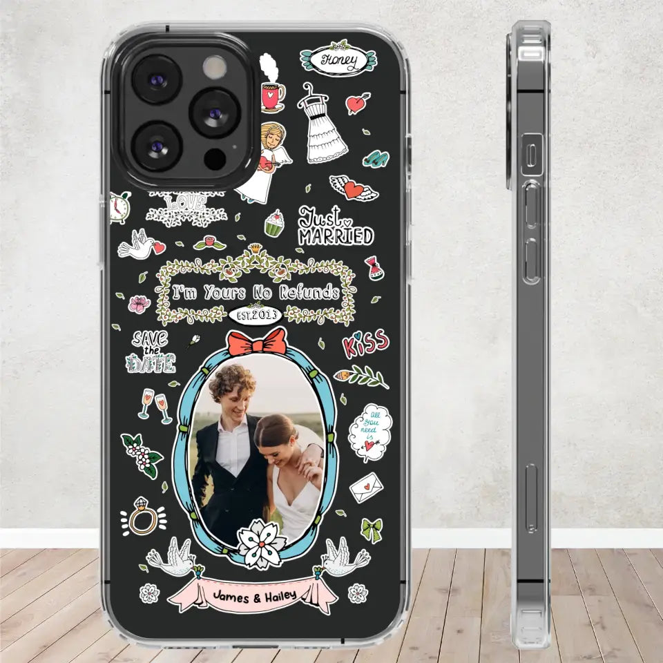 I'm Yours No Refunds - Personalized Gifts For Couples - Clear Phone Case