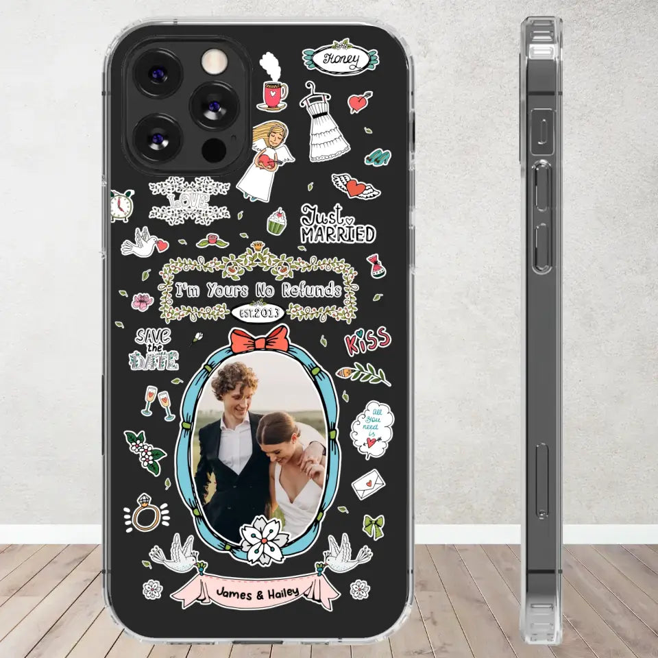 I'm Yours No Refunds - Personalized Gifts For Couples - Clear Phone Case