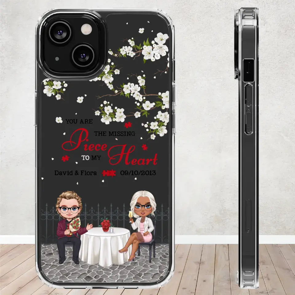 You Are The Missing Piece To My Heart - Custom n Name - Personalized Gifts For Couple - Clear Phone Case