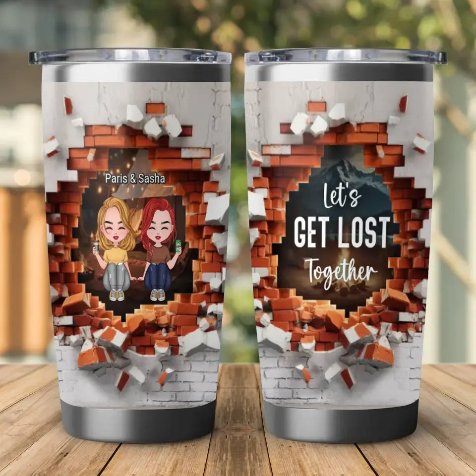 Let's Get Lost Together - Custom Name - Personalized Gifts For Bestie - 20oz Tumbler