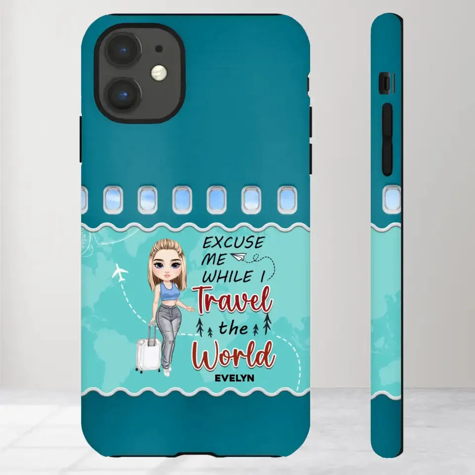 Excuse Me While I Travel The World - Personalized iPhone Tough Phone Case