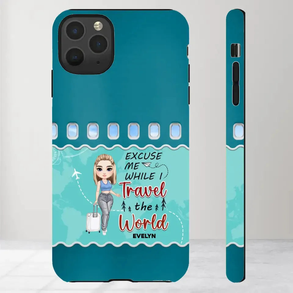 Excuse Me While I Travel The World - Personalized iPhone Tough Phone Case