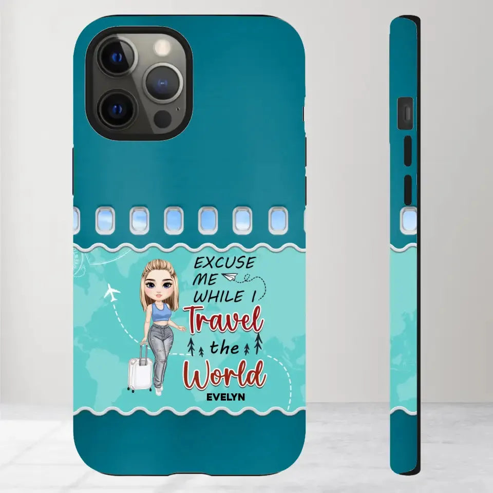 Excuse Me While I Travel The World - Personalized iPhone Tough Phone Case