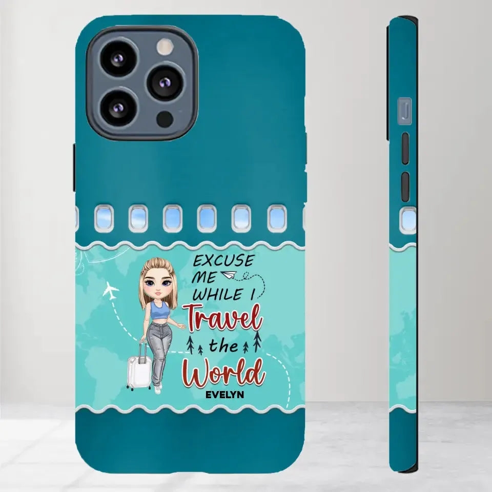 Excuse Me While I Travel The World - Personalized iPhone Tough Phone Case