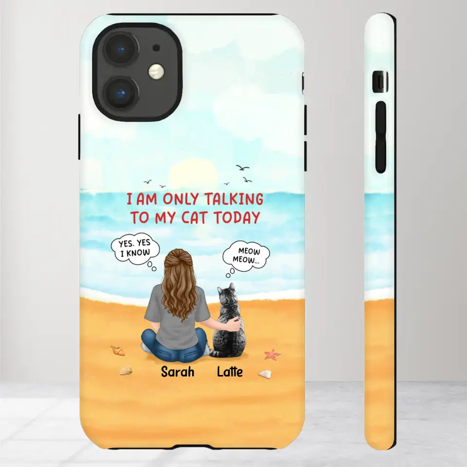 I'm Only Talking To My Cat Today  - Custom Name - Personalized Gifts For Cat Lovers - iPhone Tough Phone Case