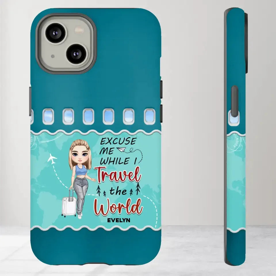 Excuse Me While I Travel The World - Personalized iPhone Tough Phone Case