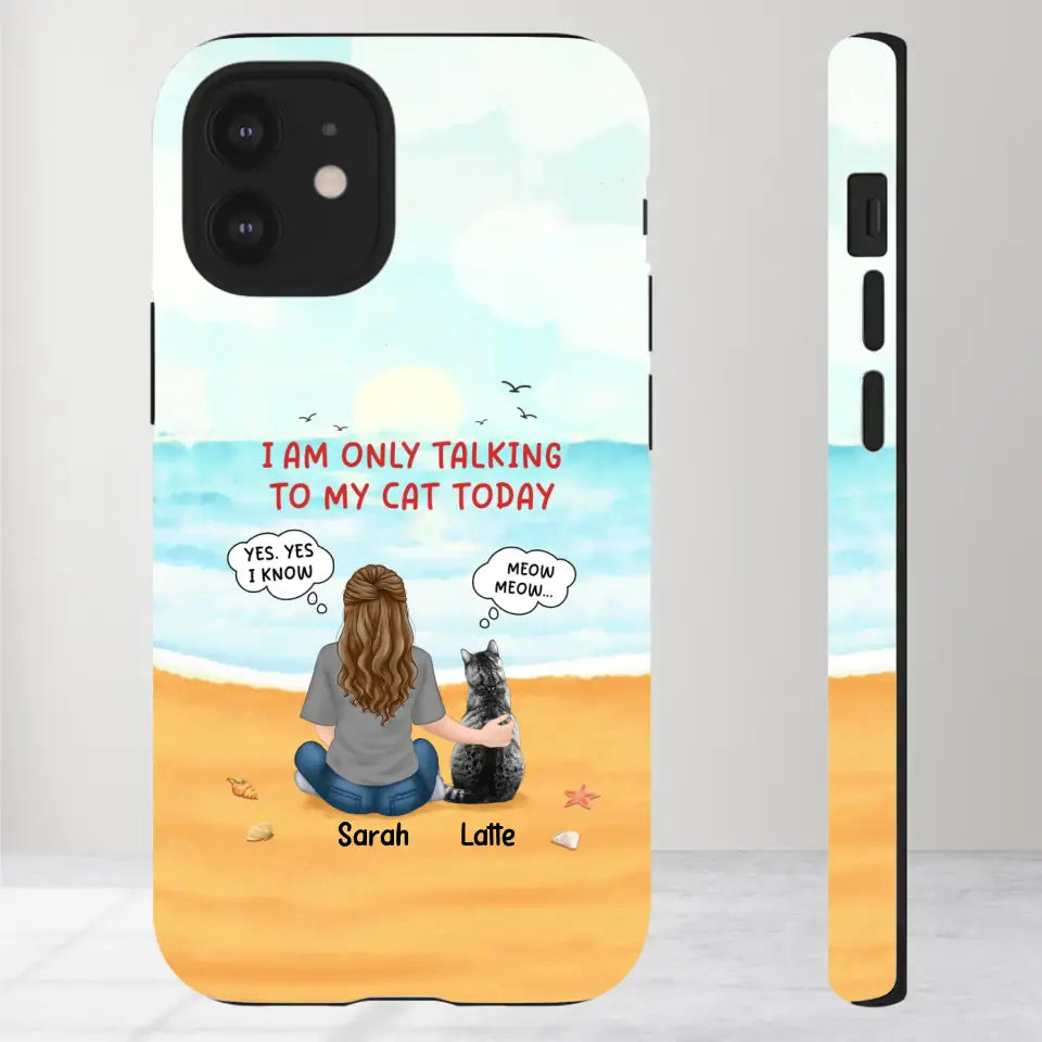 I'm Only Talking To My Cat Today  - Custom Name - Personalized Gifts For Cat Lovers - iPhone Tough Phone Case