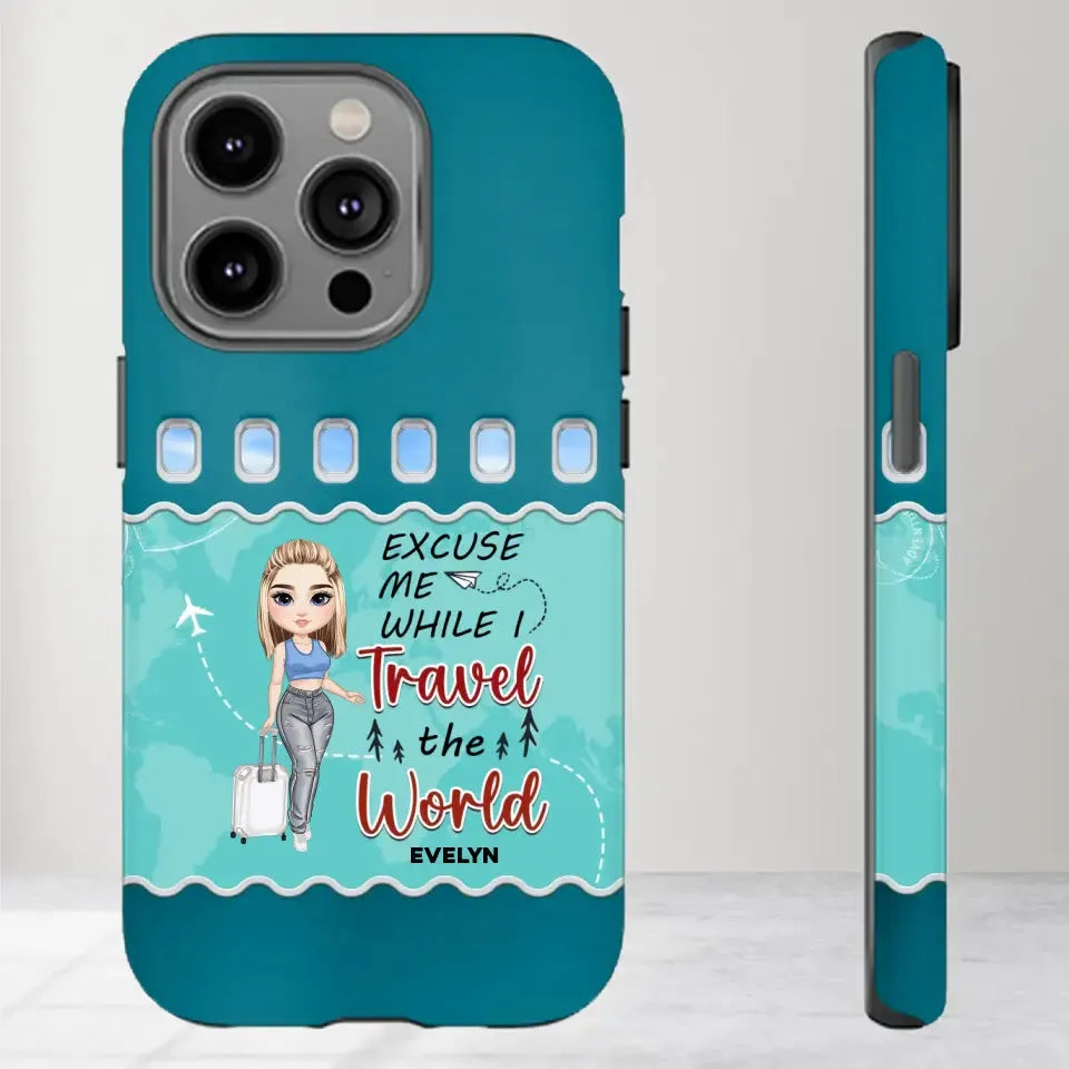 Excuse Me While I Travel The World - Personalized iPhone Tough Phone Case