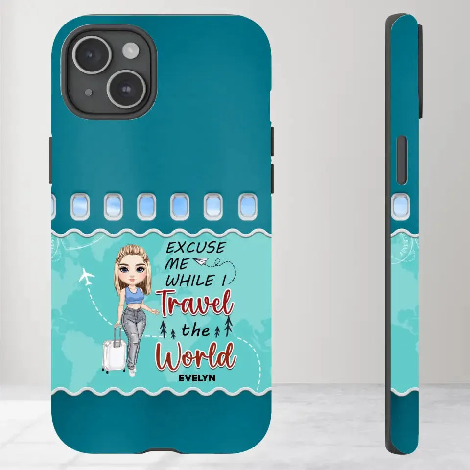 Excuse Me While I Travel The World - Personalized iPhone Tough Phone Case