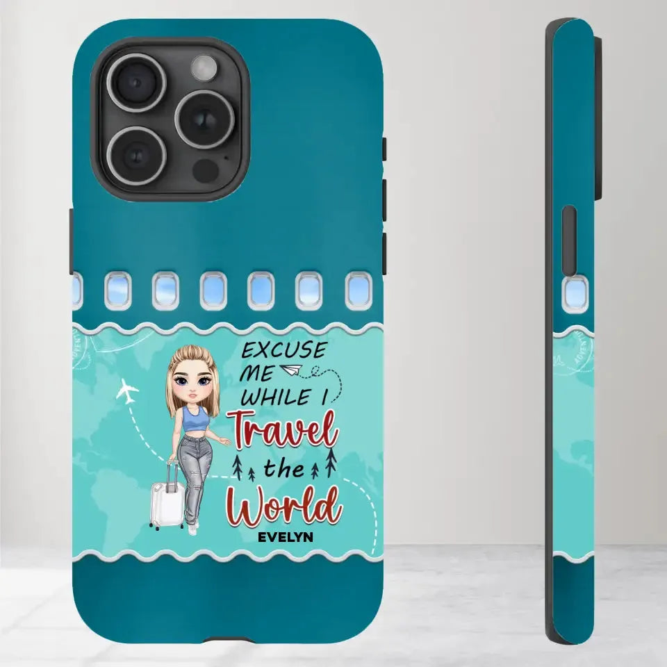 Excuse Me While I Travel The World - Personalized iPhone Tough Phone Case