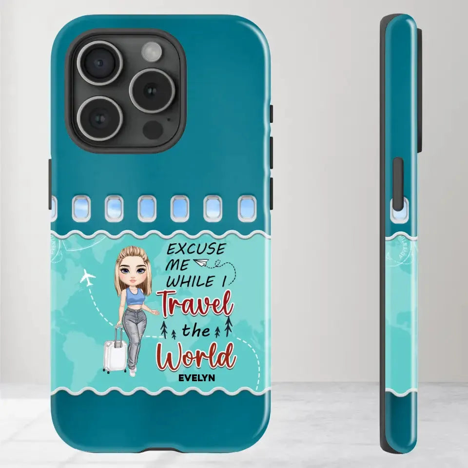 Excuse Me While I Travel The World - Personalized iPhone Tough Phone Case