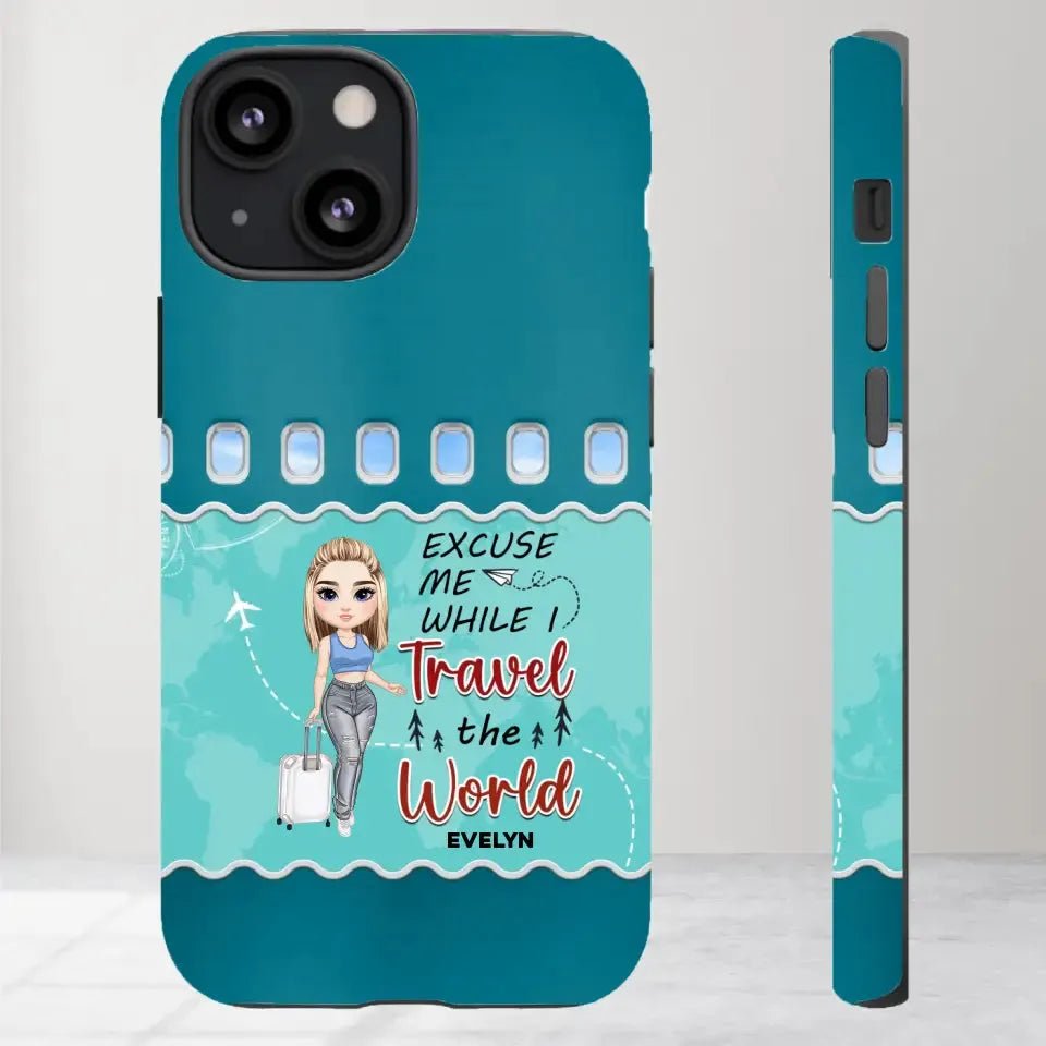 Excuse Me While I Travel The World - Personalized iPhone Tough Phone Case