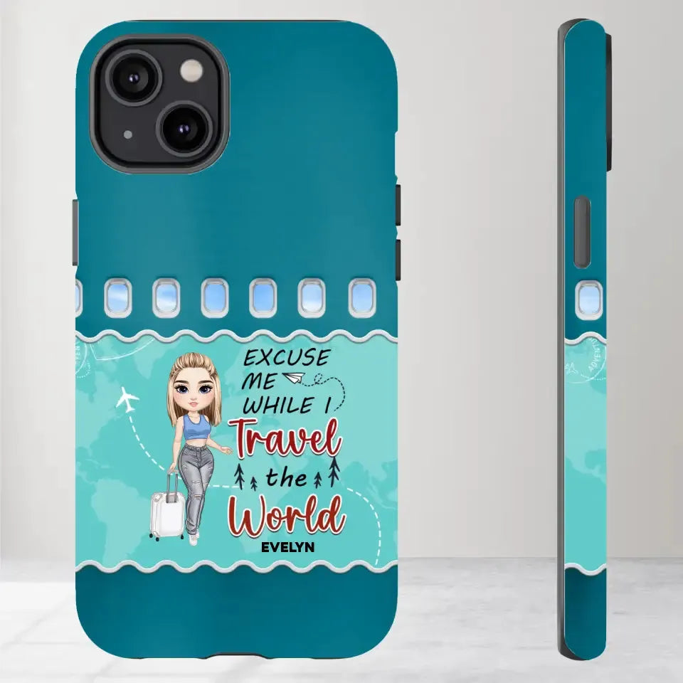 Excuse Me While I Travel The World - Personalized iPhone Tough Phone Case