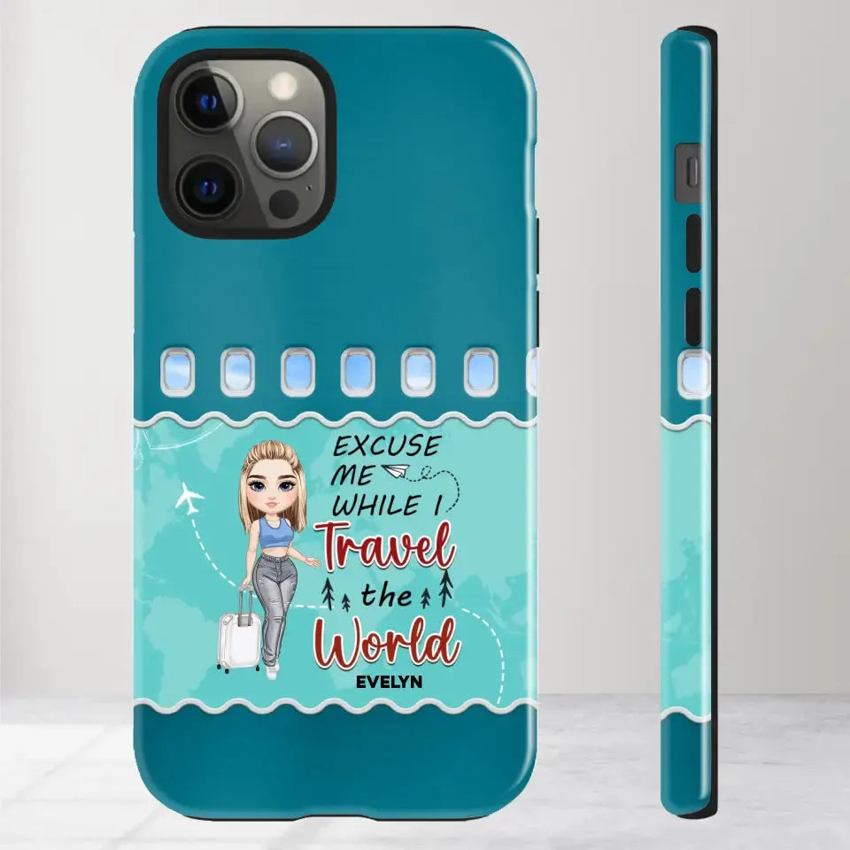 Excuse Me While I Travel The World - Personalized iPhone Tough Phone Case