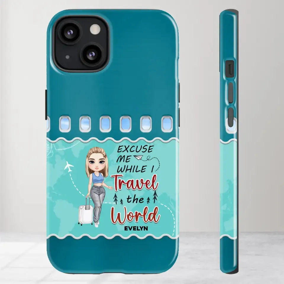 Excuse Me While I Travel The World - Personalized iPhone Tough Phone Case