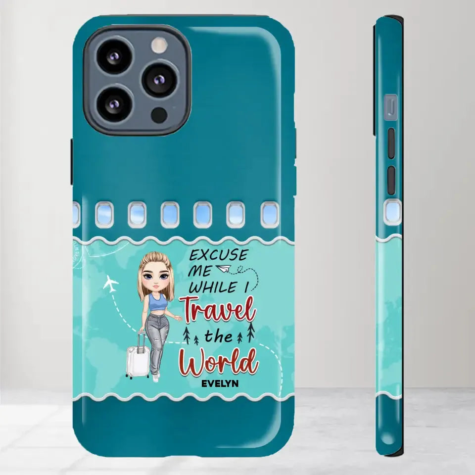 Excuse Me While I Travel The World - Personalized iPhone Tough Phone Case