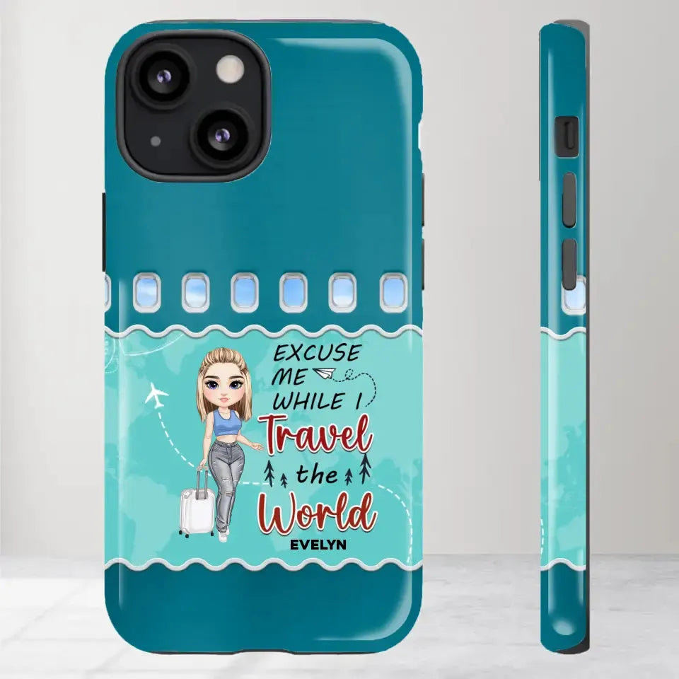 Excuse Me While I Travel The World - Personalized iPhone Tough Phone Case