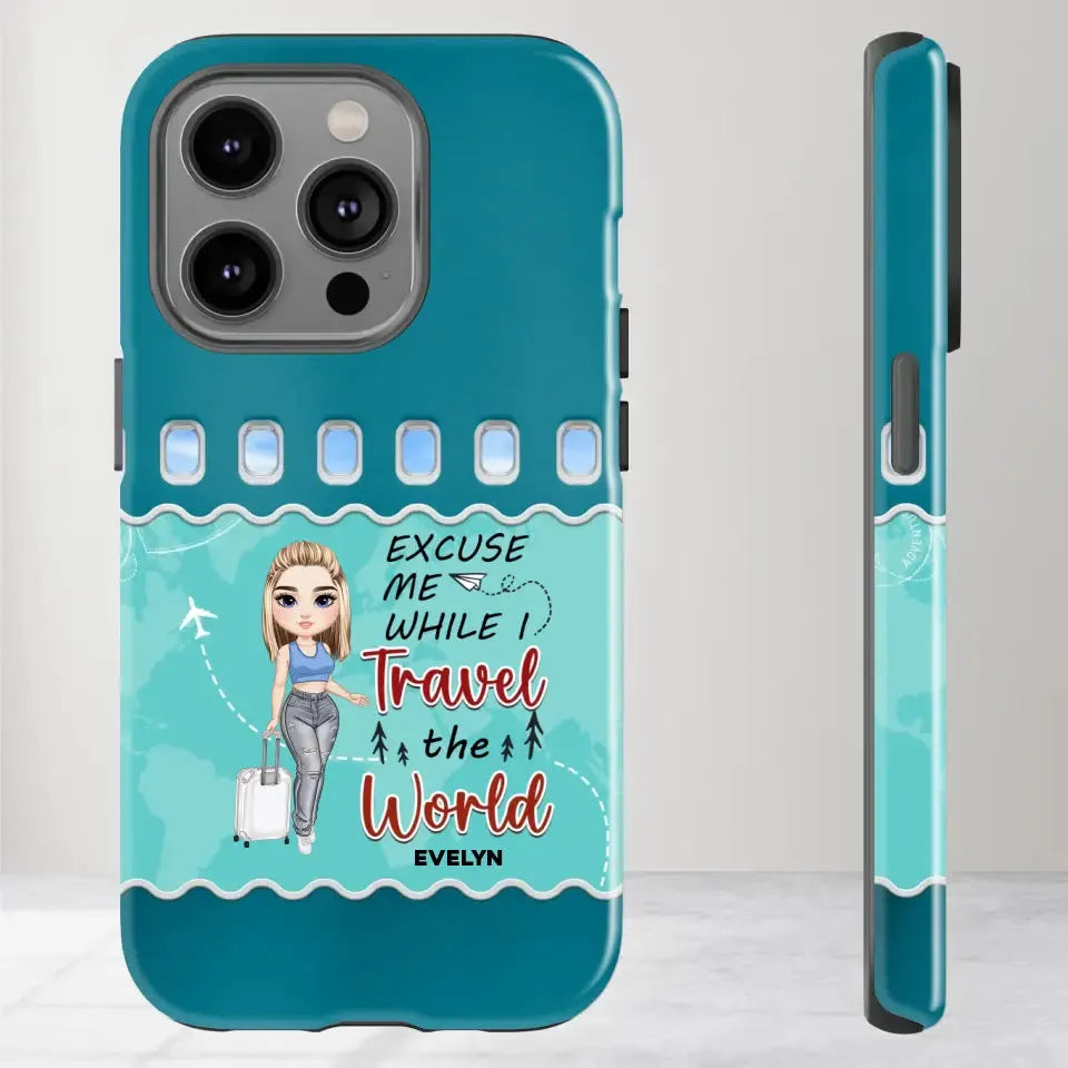 Excuse Me While I Travel The World - Personalized iPhone Tough Phone Case