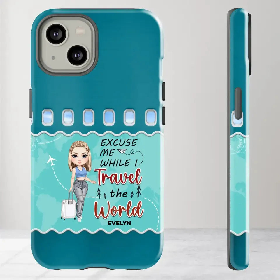 Excuse Me While I Travel The World - Personalized iPhone Tough Phone Case