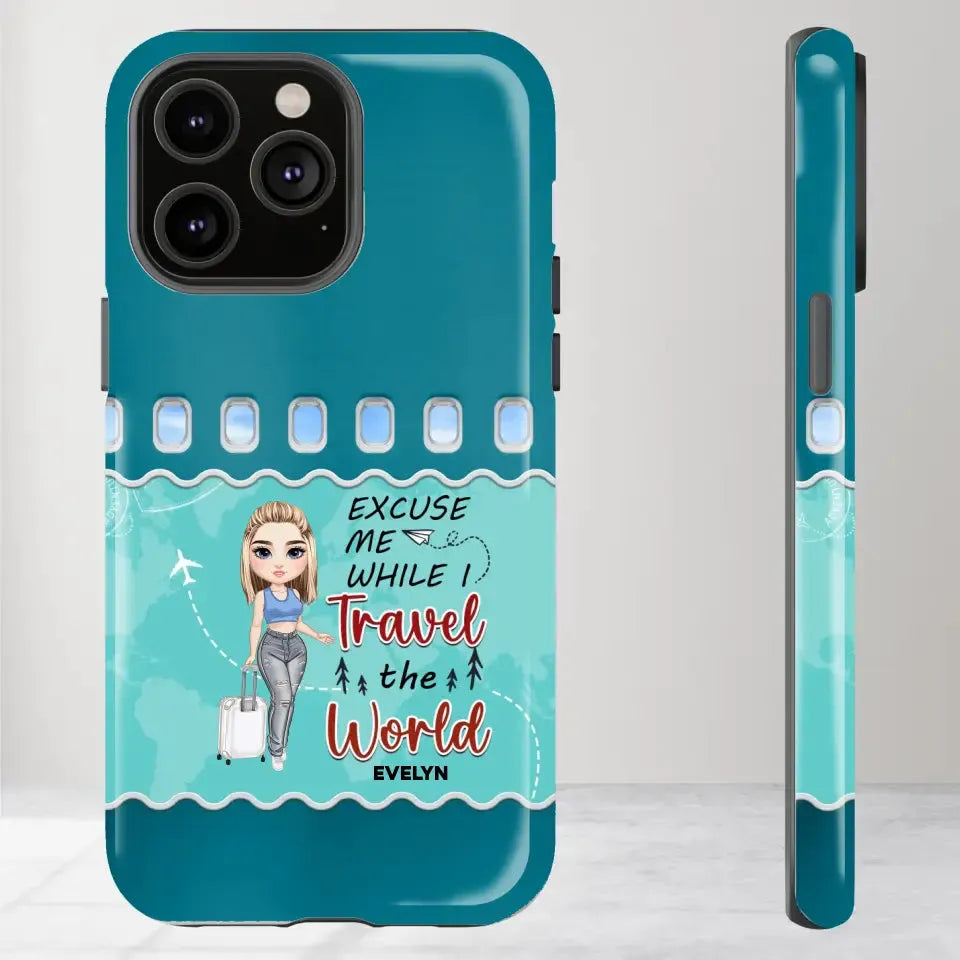 Excuse Me While I Travel The World - Personalized iPhone Tough Phone Case