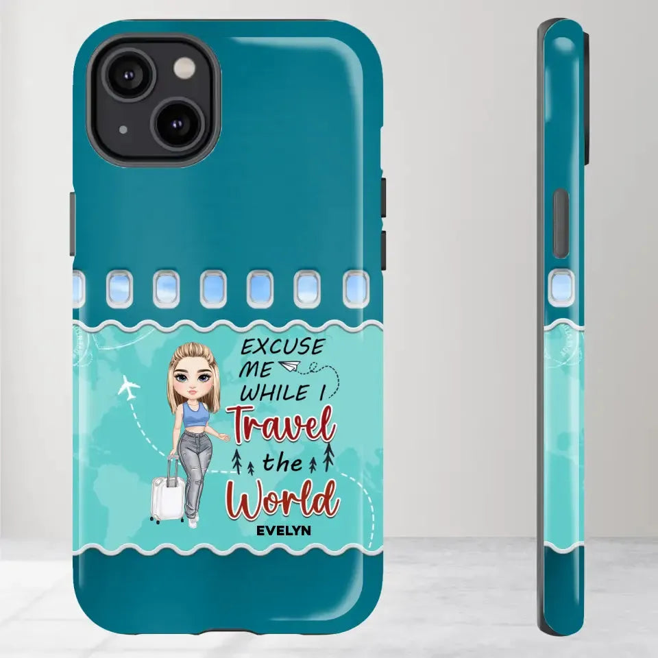 Excuse Me While I Travel The World - Personalized iPhone Tough Phone Case