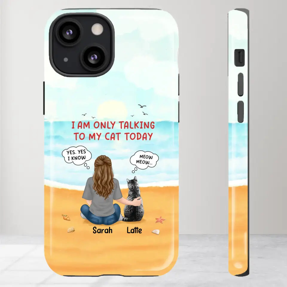 I'm Only Talking To My Cat Today  - Custom Name - Personalized Gifts For Cat Lovers - iPhone Tough Phone Case