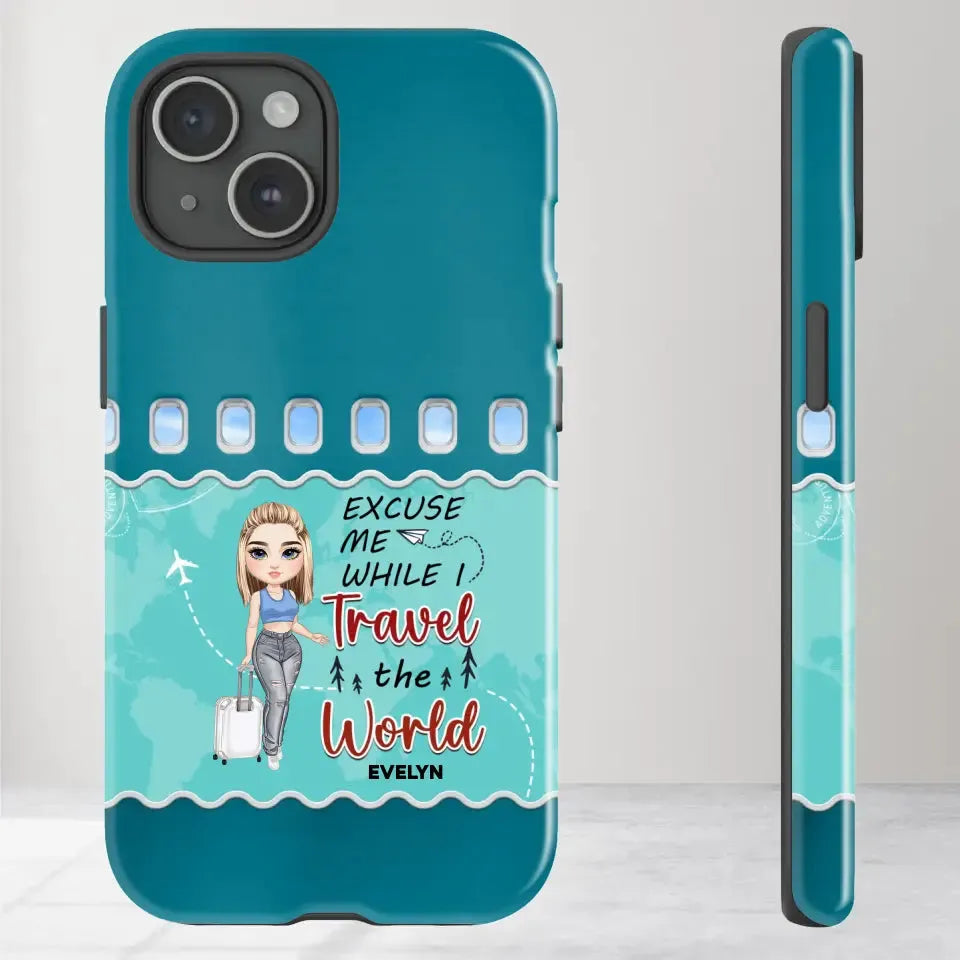 Excuse Me While I Travel The World - Personalized iPhone Tough Phone Case