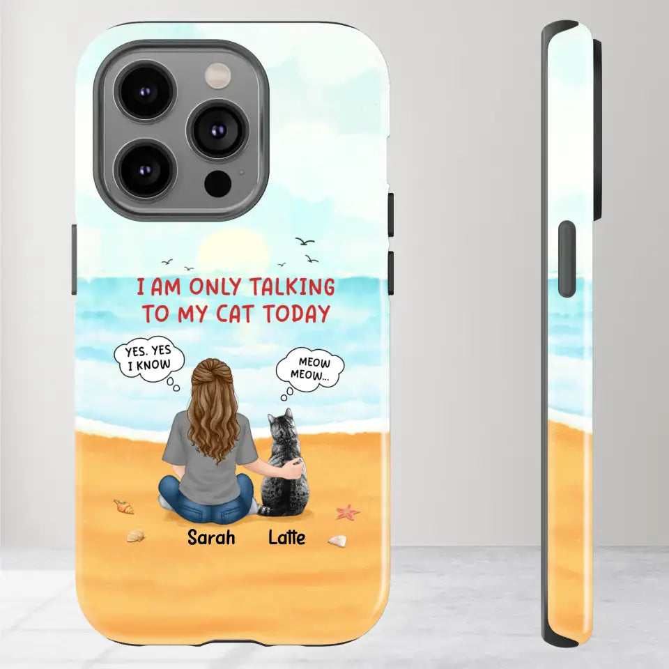 I'm Only Talking To My Cat Today  - Custom Name - Personalized Gifts For Cat Lovers - iPhone Tough Phone Case