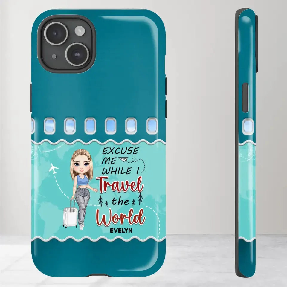 Excuse Me While I Travel The World - Personalized iPhone Tough Phone Case