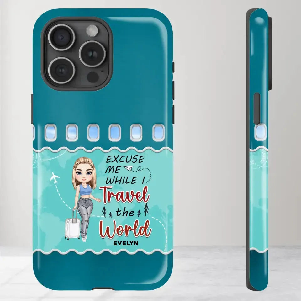 Excuse Me While I Travel The World - Personalized iPhone Tough Phone Case