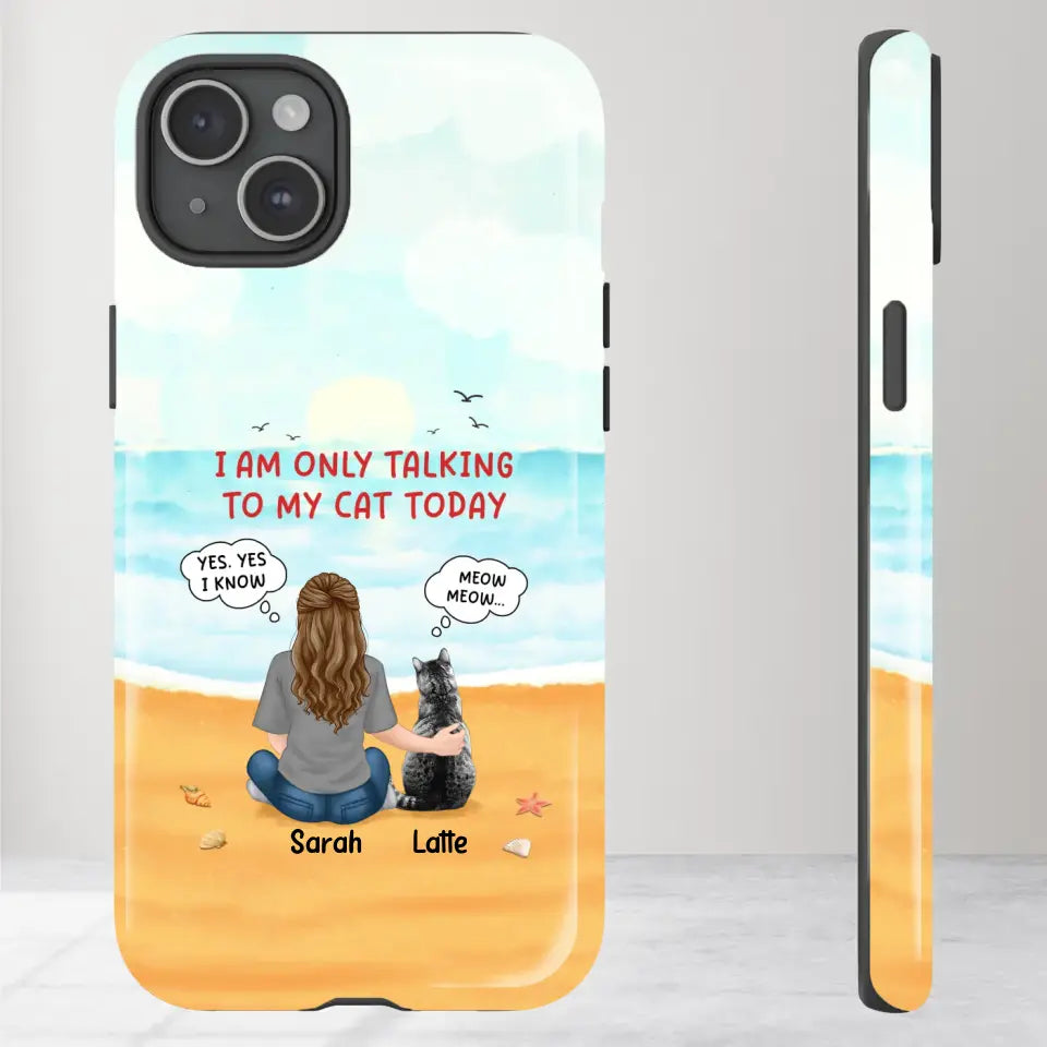 I'm Only Talking To My Cat Today  - Custom Name - Personalized Gifts For Cat Lovers - iPhone Tough Phone Case