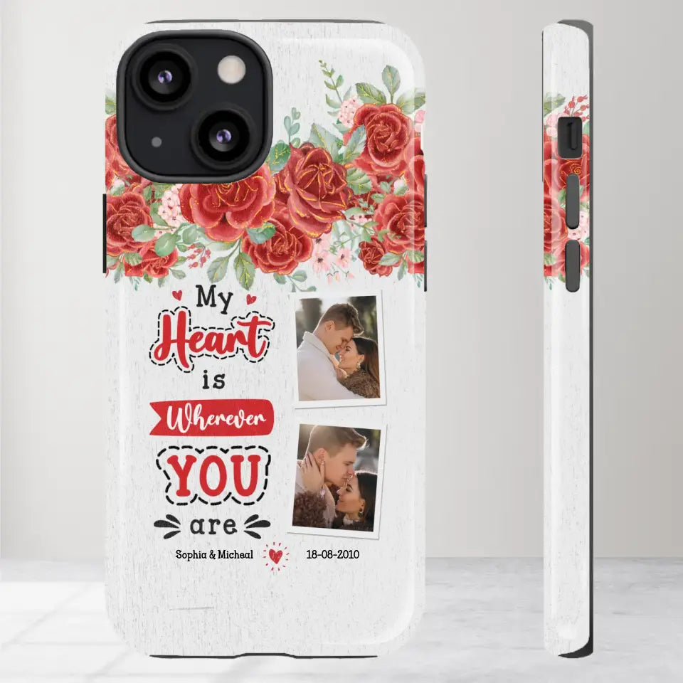 My Heart Is Wherever You Are - Personalized Gifts for Couples - iPhone Tough Phone Case