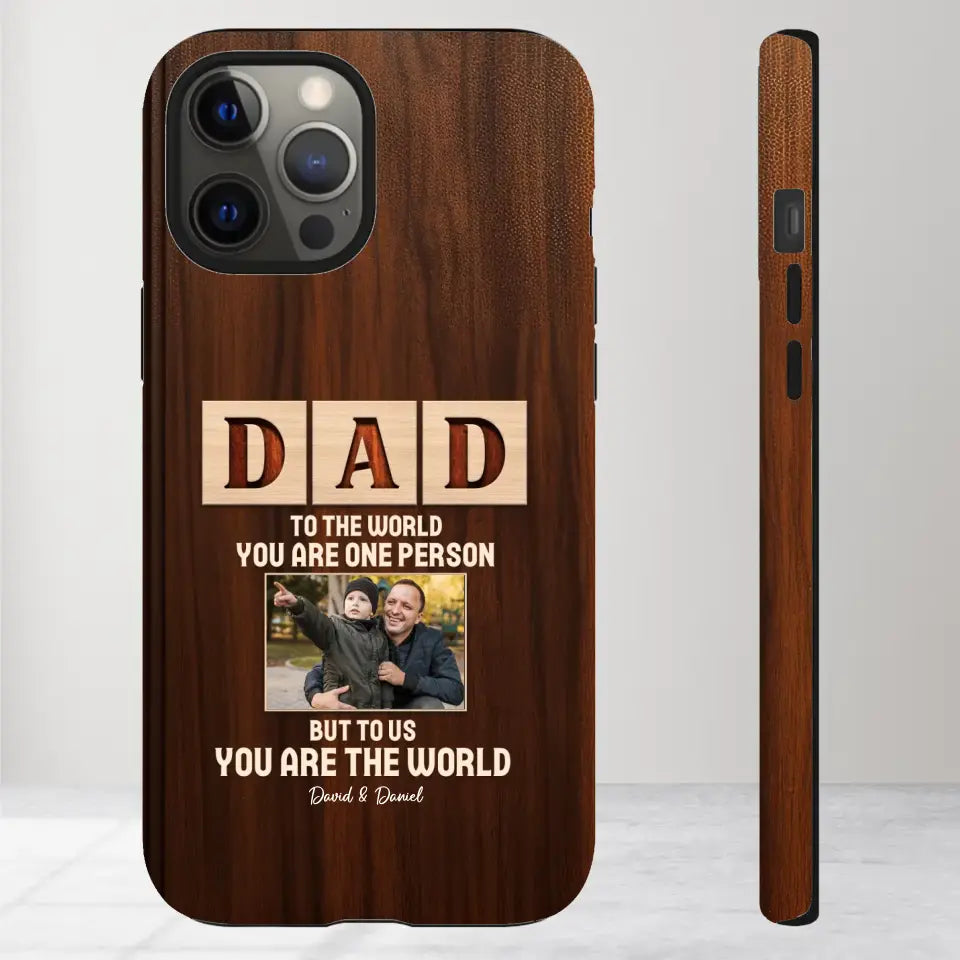 To Us, You Are The World - Personalized Gifts For Dad - iPhone Tough Phone Case