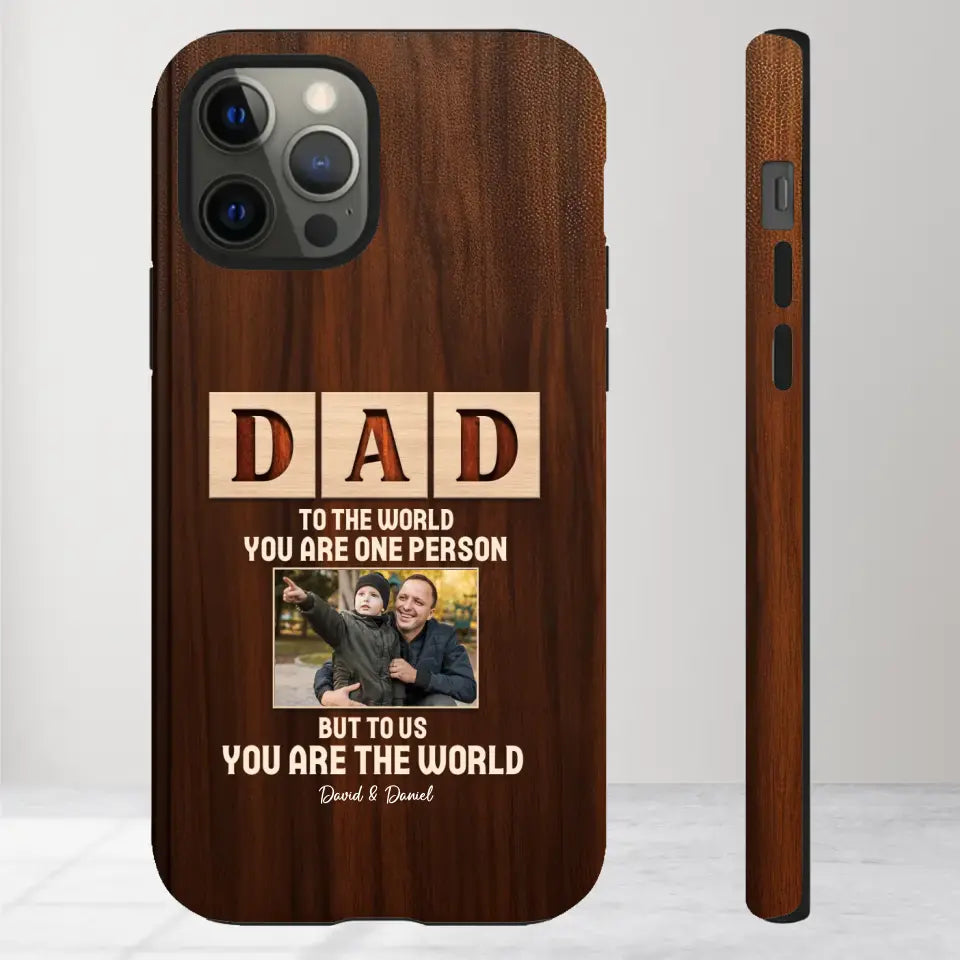 To Us, You Are The World - Personalized Gifts For Dad - iPhone Tough Phone Case