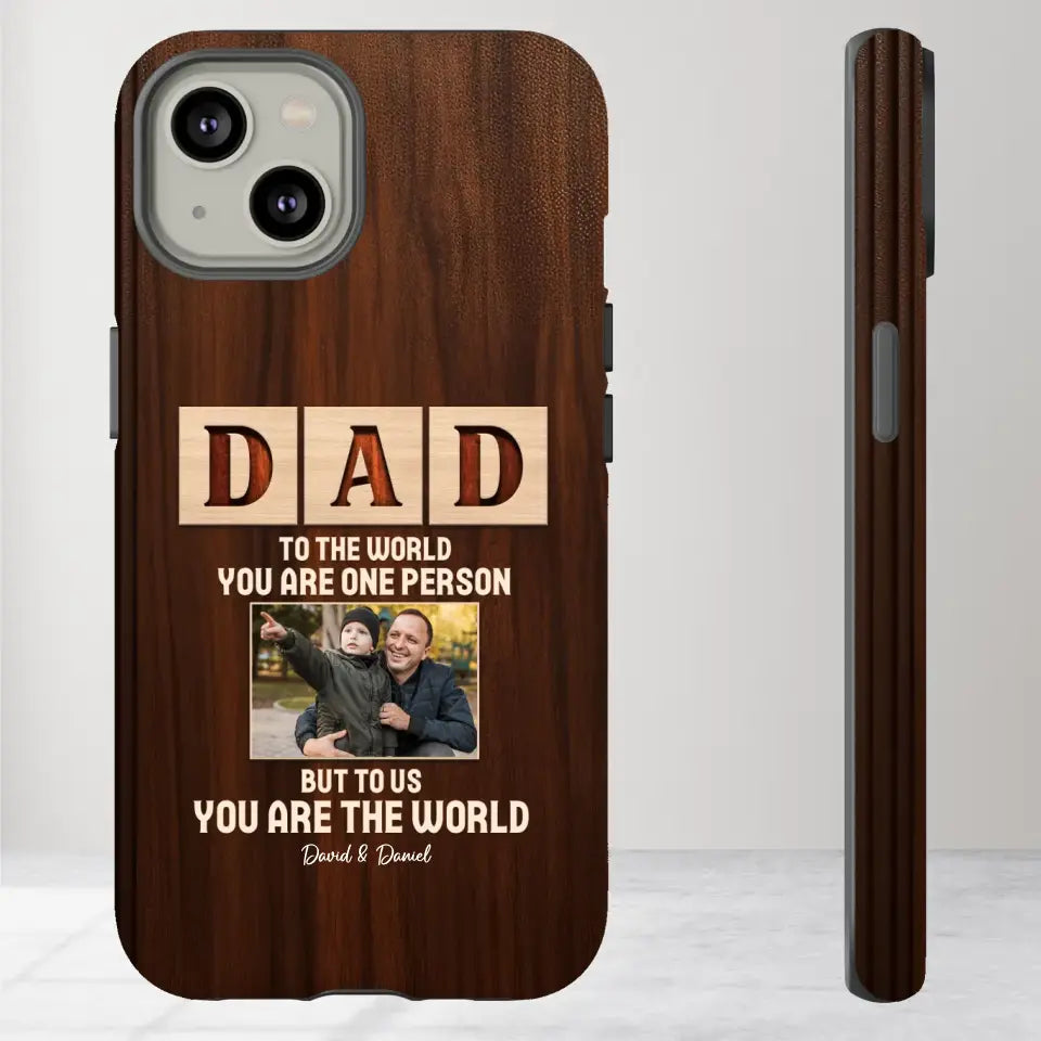 To Us, You Are The World - Personalized Gifts For Dad - iPhone Tough Phone Case