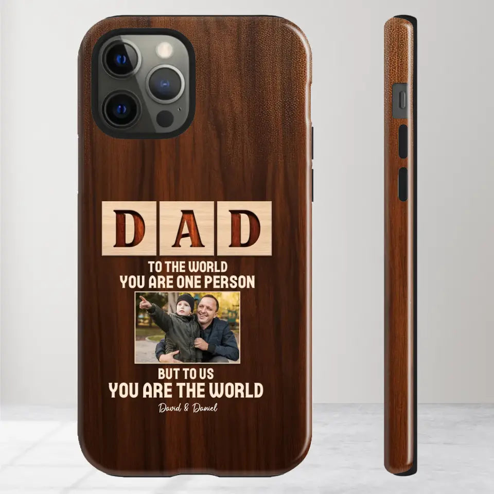 To Us, You Are The World - Personalized Gifts For Dad - iPhone Tough Phone Case