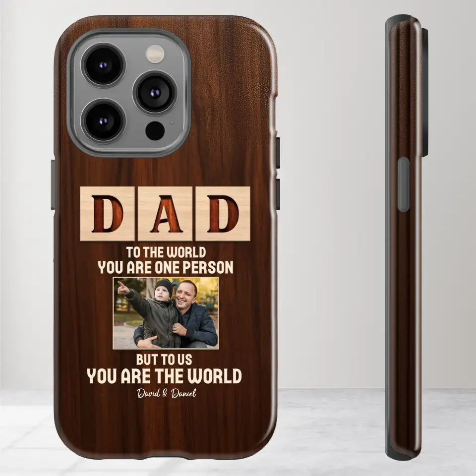 To Us, You Are The World - Personalized Gifts For Dad - iPhone Tough Phone Case