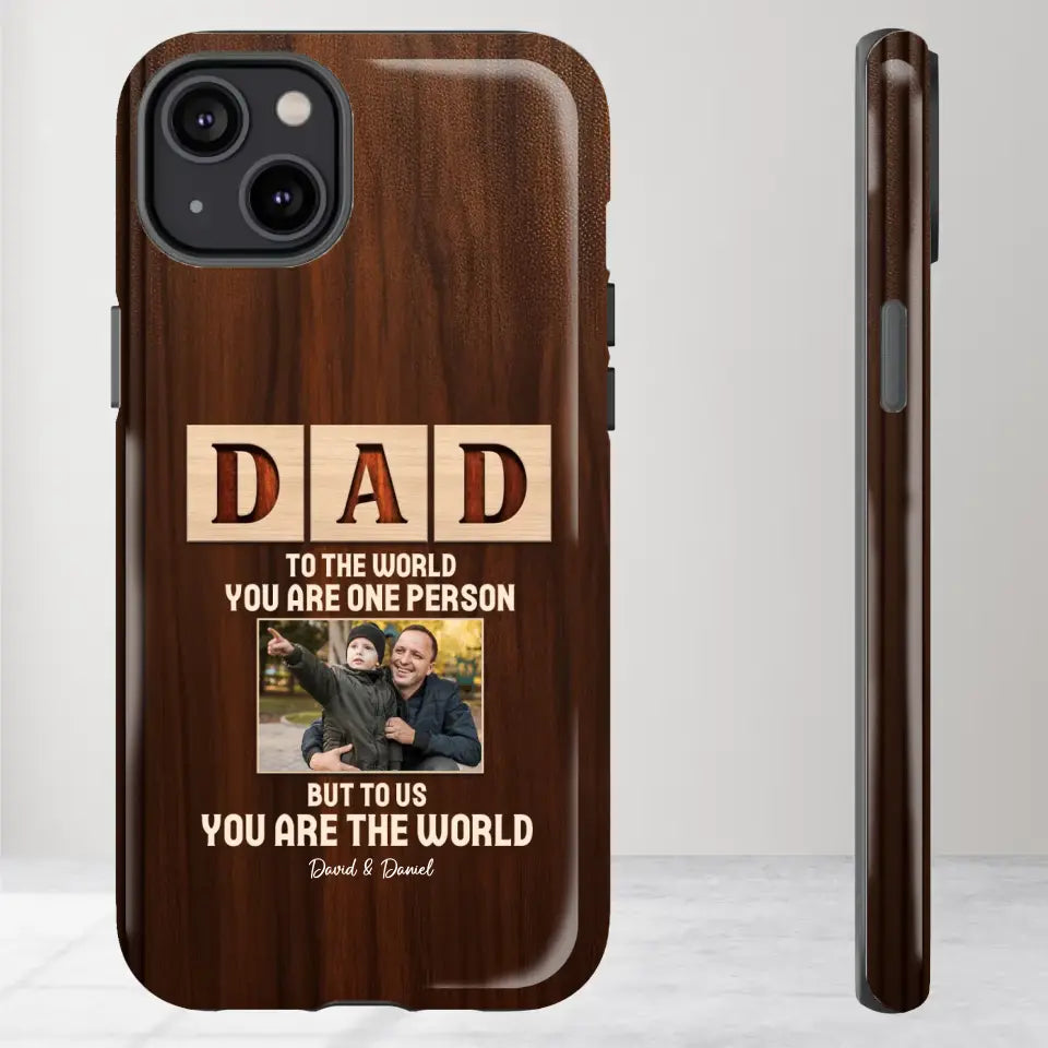 To Us, You Are The World - Personalized Gifts For Dad - iPhone Tough Phone Case