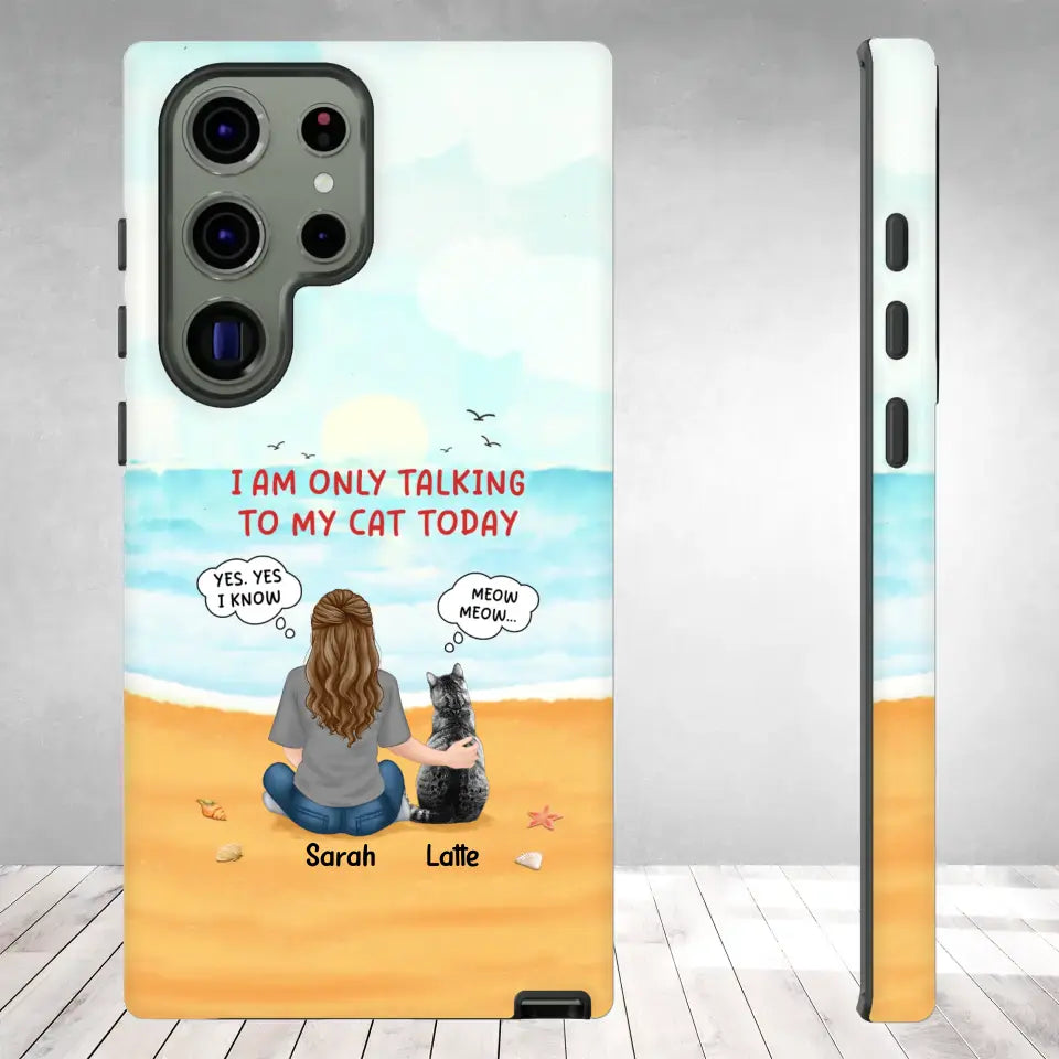 I'm Only Talking To My Cat Today - Custom Name - Personalized Gifts For Cat Lovers - Samsung Tough Phone Case