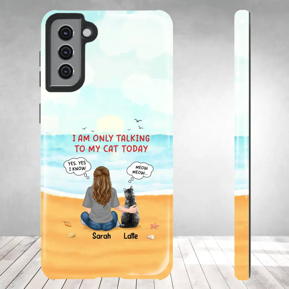 I'm Only Talking To My Cat Today - Custom Name - Personalized Gifts For Cat Lovers - Samsung Tough Phone Case