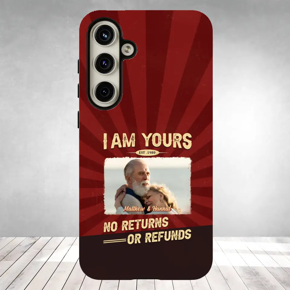 I Am Yours No Returns Or Refunds - Personalized Gifts for Couples - Samsung Tough Phone Case