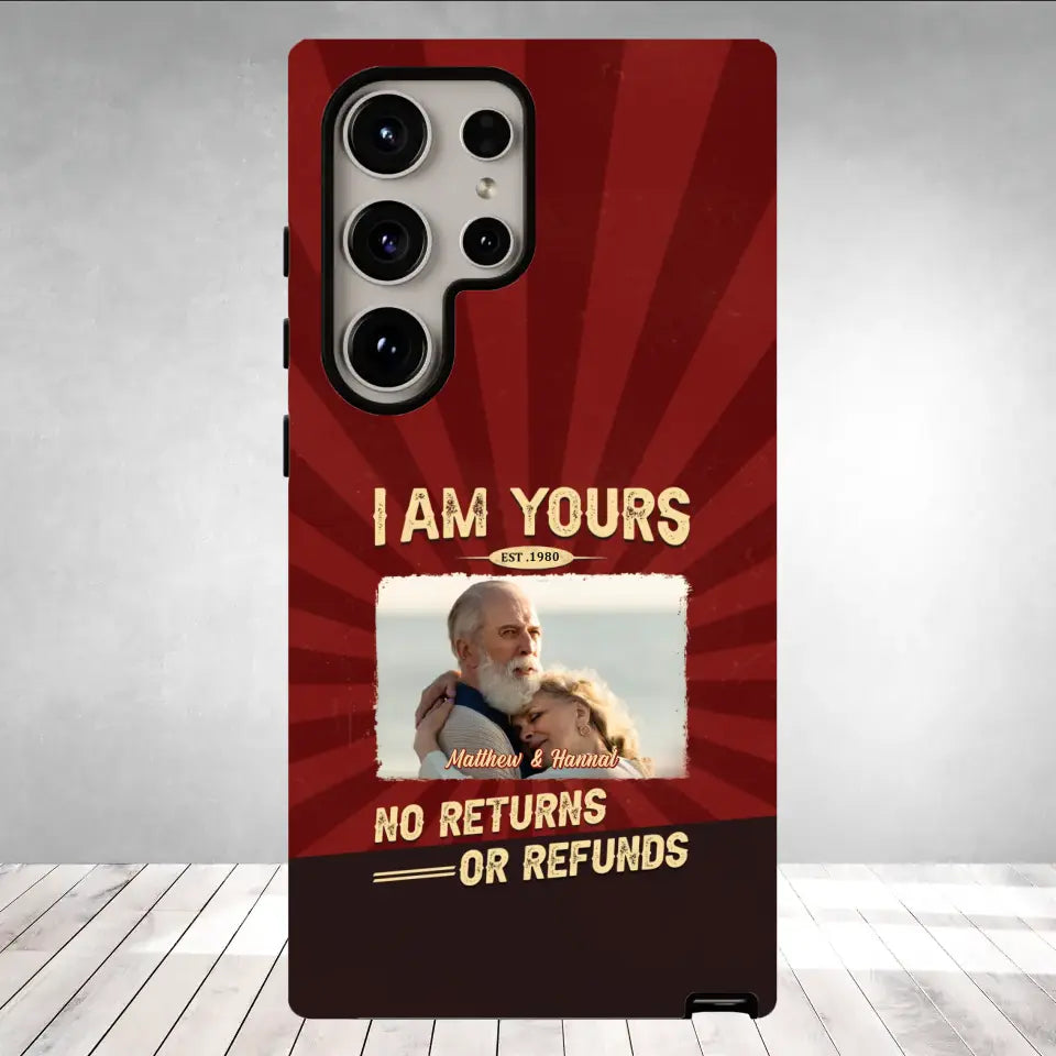 I Am Yours No Returns Or Refunds - Personalized Gifts for Couples - Samsung Tough Phone Case