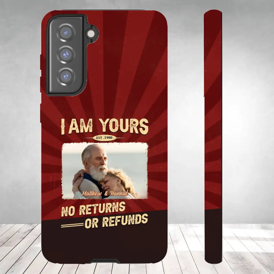 I Am Yours No Returns Or Refunds - Personalized Gifts for Couples - Samsung Tough Phone Case