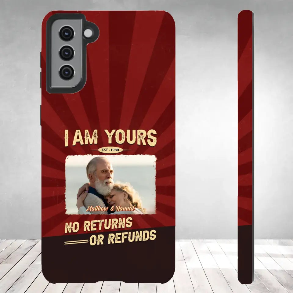 I Am Yours No Returns Or Refunds - Personalized Gifts for Couples - Samsung Tough Phone Case