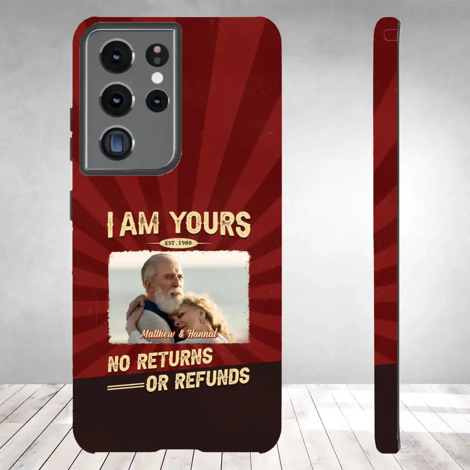 I Am Yours No Returns Or Refunds - Personalized Gifts for Couples - Samsung Tough Phone Case