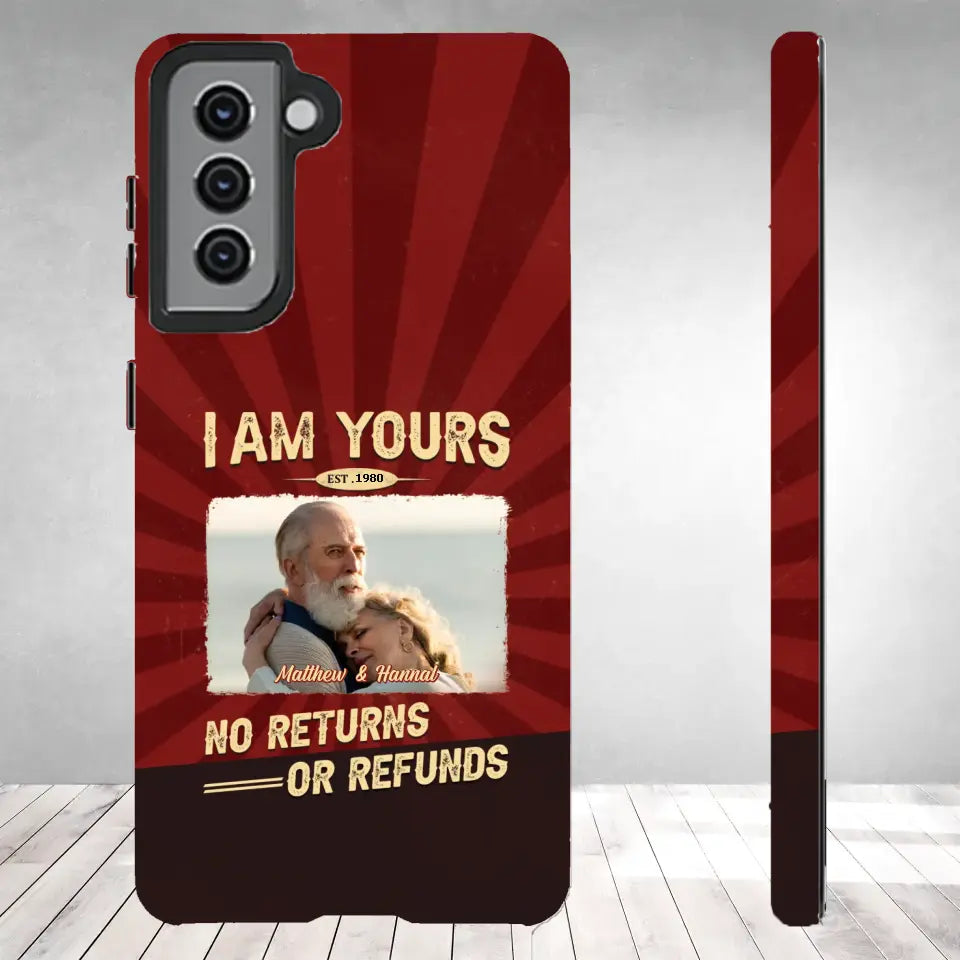 I Am Yours No Returns Or Refunds - Personalized Gifts for Couples - Samsung Tough Phone Case