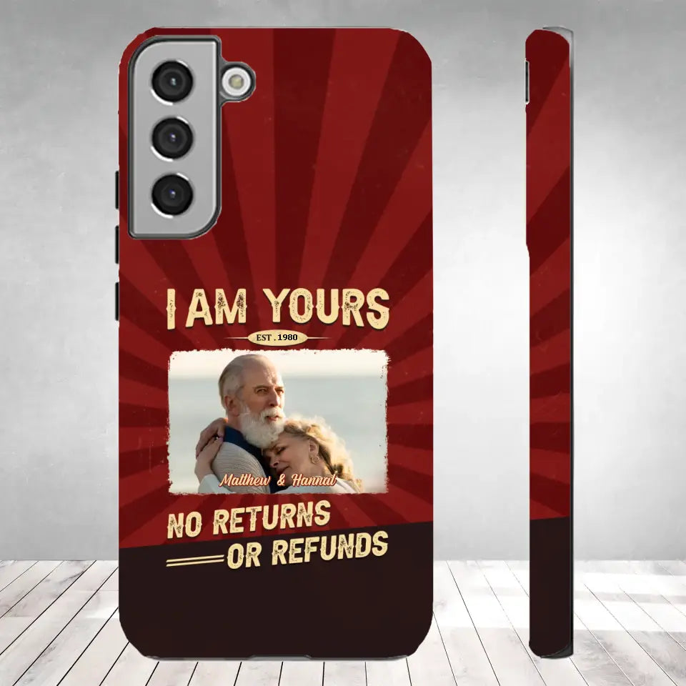 I Am Yours No Returns Or Refunds - Personalized Gifts for Couples - Samsung Tough Phone Case