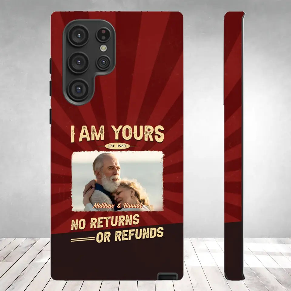 I Am Yours No Returns Or Refunds - Personalized Gifts for Couples - Samsung Tough Phone Case