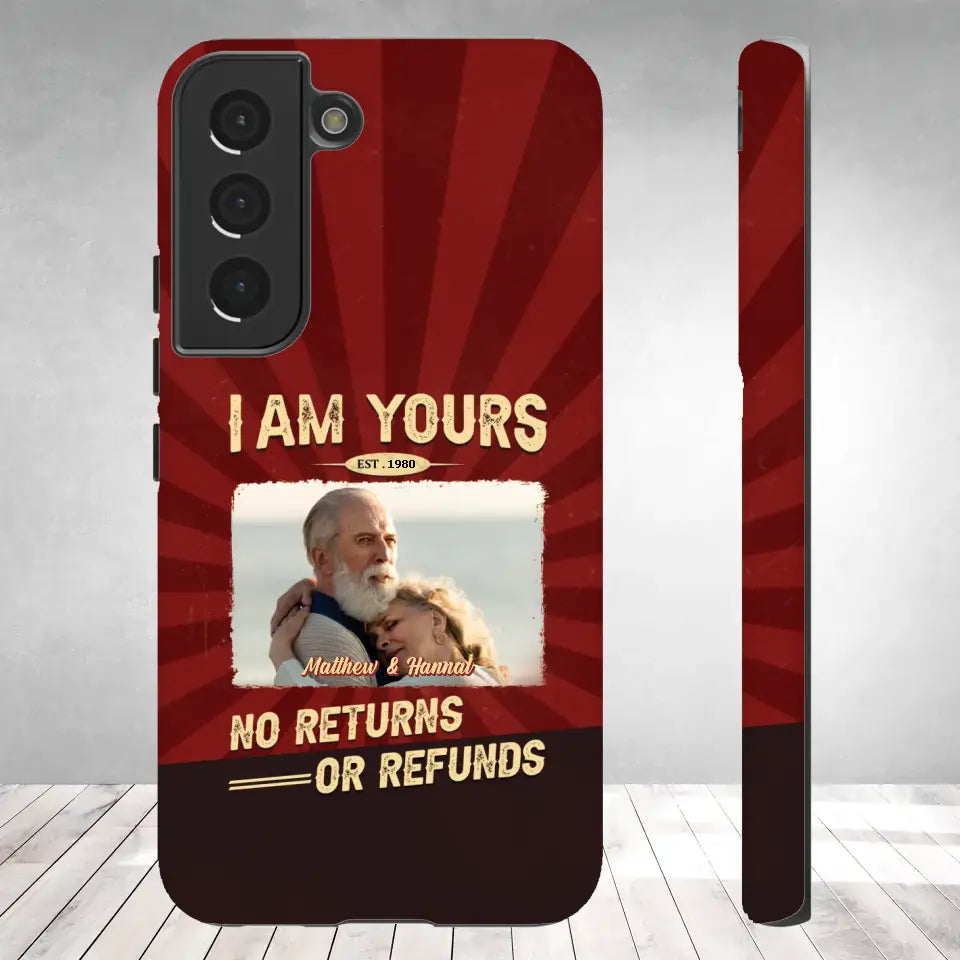 I Am Yours No Returns Or Refunds - Personalized Gifts for Couples - Samsung Tough Phone Case